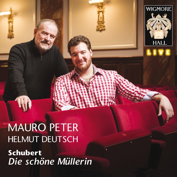 Schubert: Die schöne Müllerin (Wigmore Hall Live)