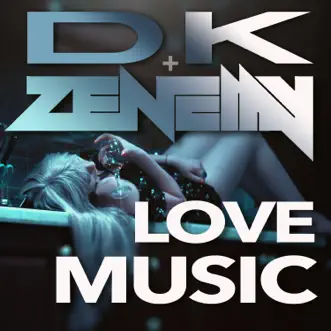 Love Music by D.K. & Zenemy song reviws