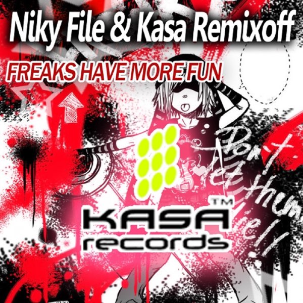 Freaks Have More Fun – Song by Niky File & Kasa Remixoff – Apple Music
