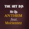 Hit Djs Anthem (feat. Morientez) - The Hit Djs lyrics