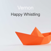 Happy Whistling - EP - Vernon