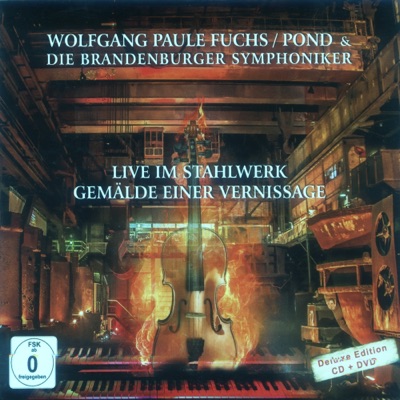 Gemälde einer Vernissage (Orchesterversion - Live im Stahlwerk Brandenburg - Pond und die Brandenburger Symphoniker)