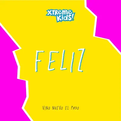 Feliz - Single - Xtreme Kids