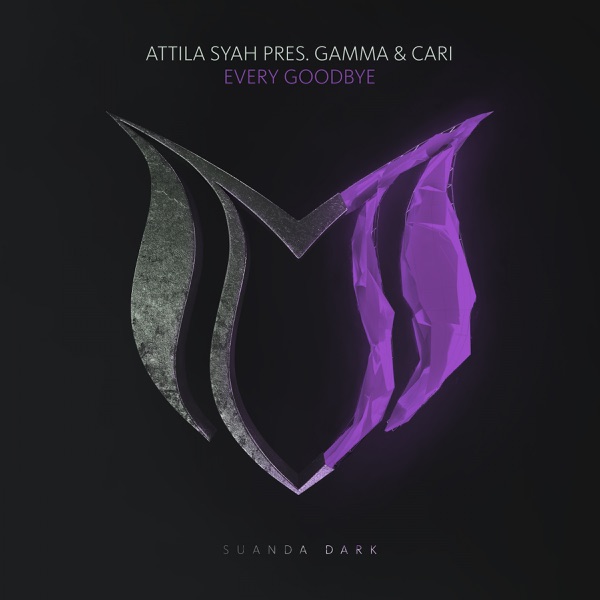 Every Goodbye (Attila Syah & Gamma Presents) - Single