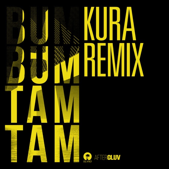 Cover artwork for Bum Bum Tam Tam (Kura Remix)