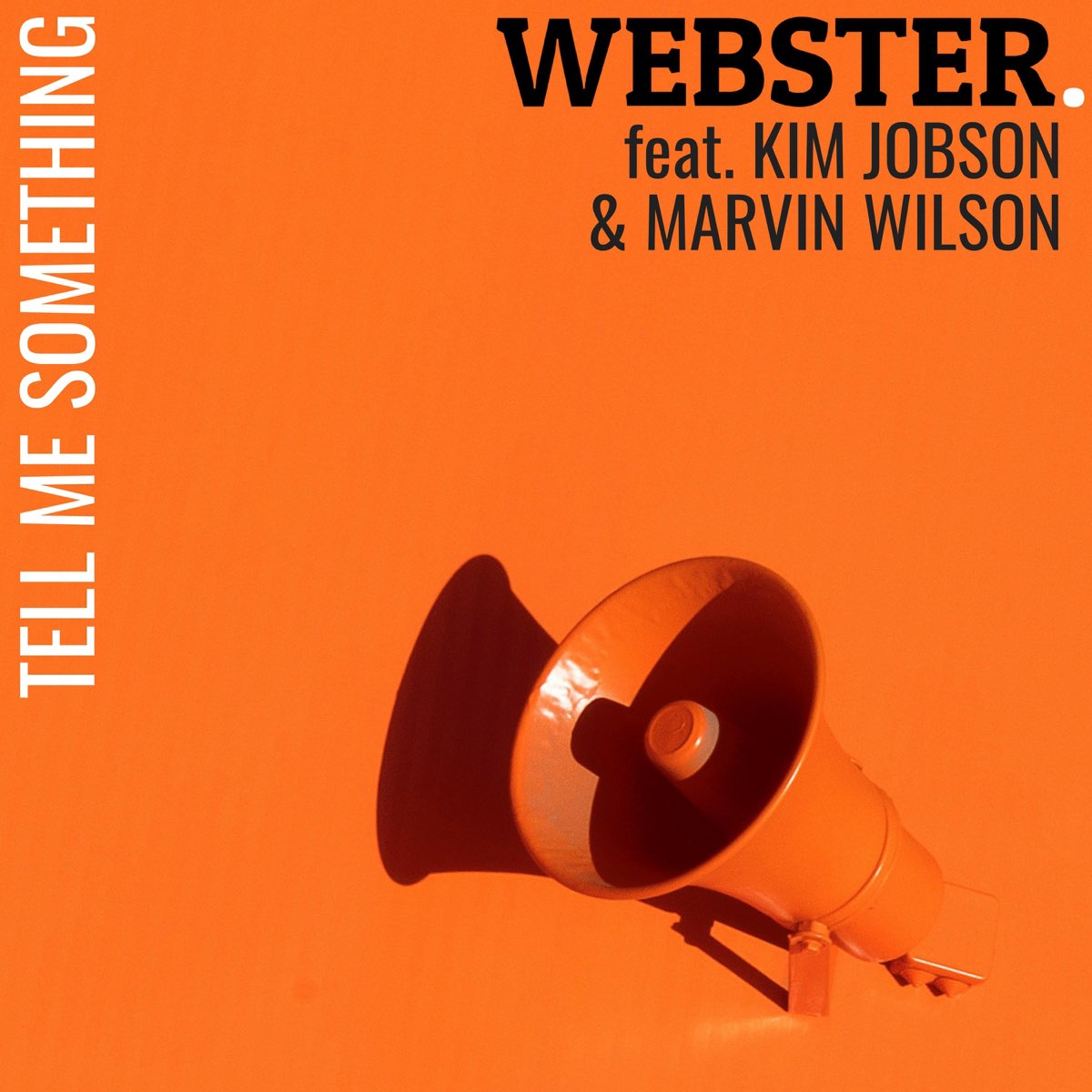 Apple Music 上的webster Tell Me Something Feat Kim Jobson Marvin Wilson Single Apple Music 上的webster Tell Me Something Feat Kim Jobson Marvin Wilson Single