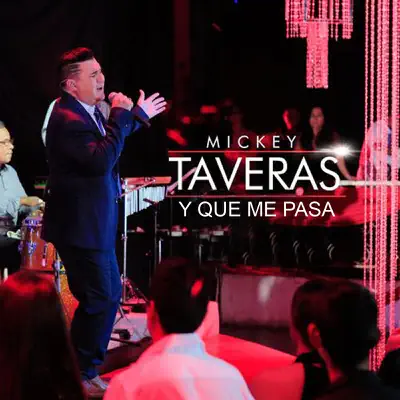 Y Que Me Pasa - Single - Mickey Taveras