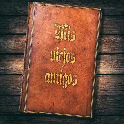 Mis Viejos Amigos (Remastered) - Single - Green A