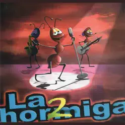 La Hormiga 2 - La hormiga La Hormiga 2 - La hormiga