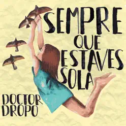 Sempre Que Estaves Sola - EP - Doctor Dropo