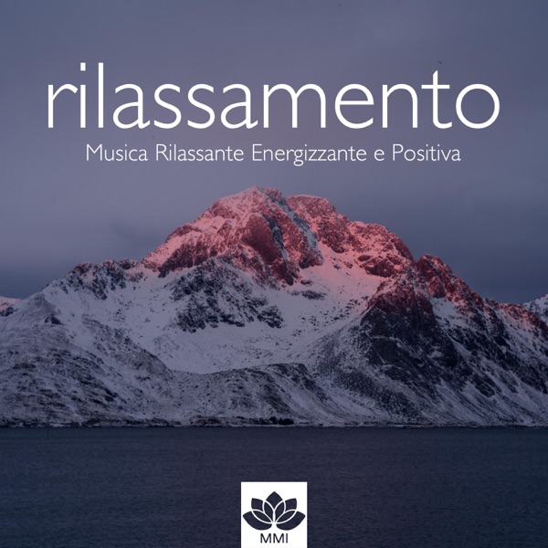 Rilassamento: Musica rilassante energizzante e positiva