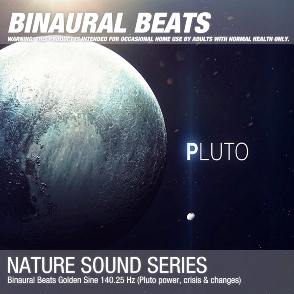 Binaural Beats Golden Sine 140.25 Hz (Pluto power, crisis & changes)