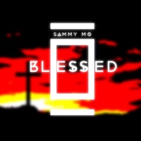 Blessed - Single - Sammy Mo