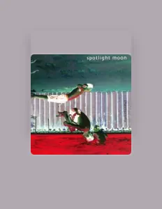 Posłuchaj wykonawcy Spotlight Moon, obejrzyj teledyski, przeczytaj biografię, zobacz daty tras koncertowych i nie tylko!