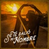 Se Te Salió Mi Nombre (feat. Mariachi Vargas de Tecalitlan) - Single