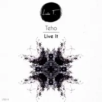 Live It — Teho