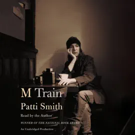 M Train: A Memoir (Unabridged)