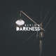 Darkness Single