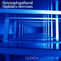 Ladders (Remixes) - Single - Kristoph Galland