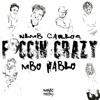 Fuccin Crazy (feat. MBO Pablo) - Single