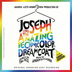 Joseph and the Amazing Technicolor Dreamcoat (Canadian Cast Recording) - Andrew Lloyd Webber &amp; Tim Rice Cover Art