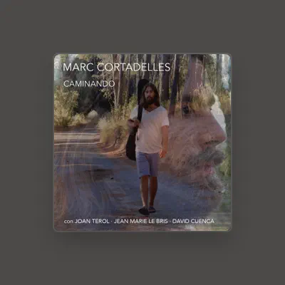 Listen to Marc Cortadelles, watch music videos, read bio, see tour dates & more!