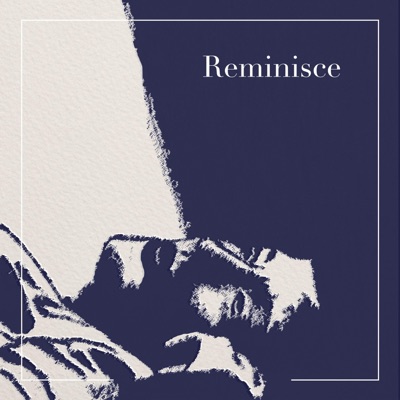 Reminisce - Single