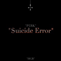 $Uicide Error (feat. Corpse) - Single - P£RK