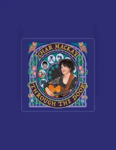 Listen to Char MacKay, watch music videos, read bio, see tour dates & more!