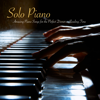 Solo Piano – Amazing Piano Songs for the Perfect Dinner or Reading Time - Relaxing Piano Music