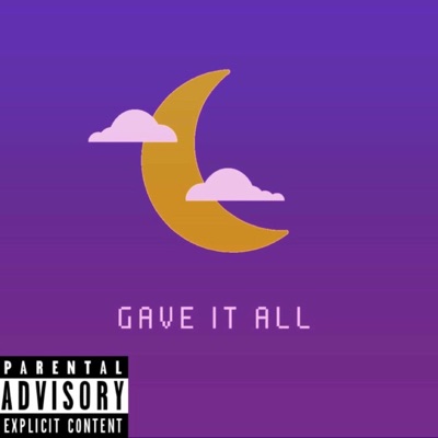 Gave It All - Single