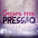 Segura Essa Pressão - Mulher File