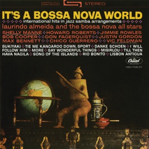 It's A Bossa Nova World: International Hits In Jazz Samba Arrangements