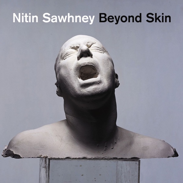 Nitin Sawhney - Beyond Skin