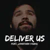 Stream & download Deliver Us (feat. Jonathan Young)