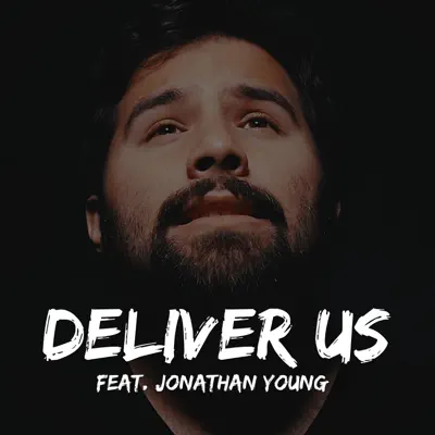 Deliver Us (feat. Jonathan Young) - Single - Caleb Hyles