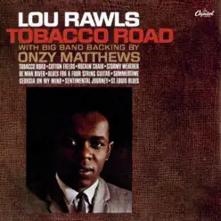 Tobacco Road - Lou Rawls