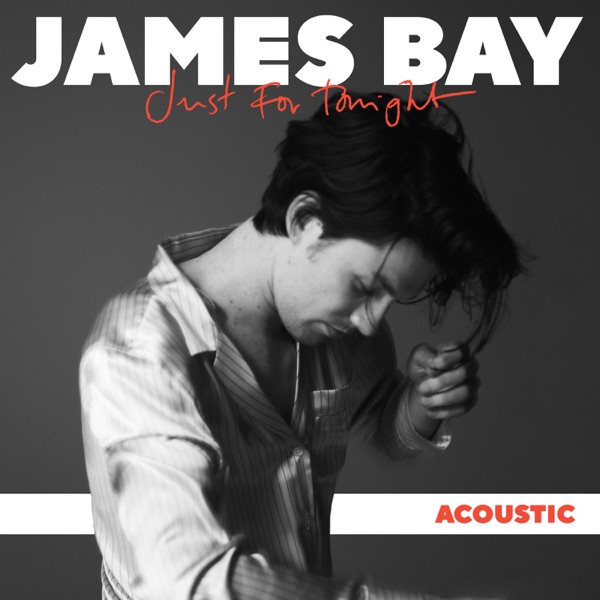 Just for Tonight (Acoustic) - Single - James Bay