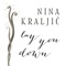 Lay You Down - Nina Kraljić lyrics