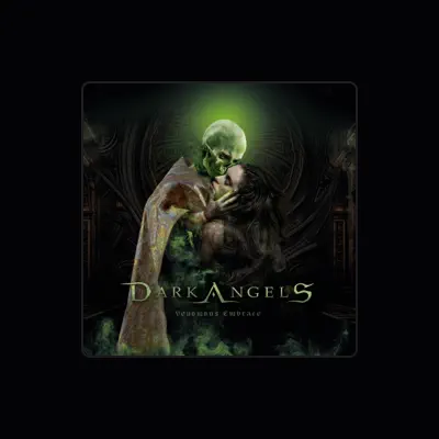 Listen to Dark Angels, watch music videos, read bio, see tour dates & more!