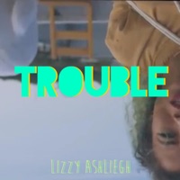 Trouble - Single - Lizzy Ashliegh