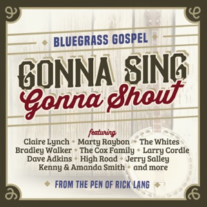 Gonna Sing, Gonna Shout (feat. Brandon Rickman, Jerry Salley & Josh Swift)