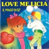 Love Me Licia / Il mago di Oz - Single