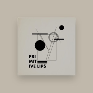 Primitive Lips