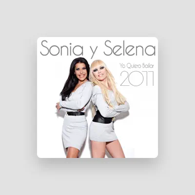 Listen to Sonia y Selena, watch music videos, read bio, see tour dates & more!