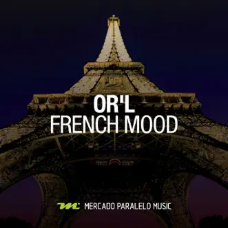 French Mood - Single by Or'l album reviews, ratings, credits