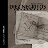 Diez Negritos [And Then There Were None] (Unabridged) - Agatha Christie