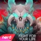 Fight for Your Life (feat. Halocene) - NerdOut lyrics