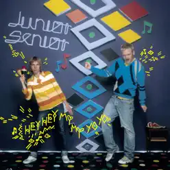 Hey Hey My My Yo Yo - Junior Senior Hey Hey My My Yo Yo - Junior Senior