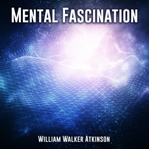 Mental Fascination (Unabridged)